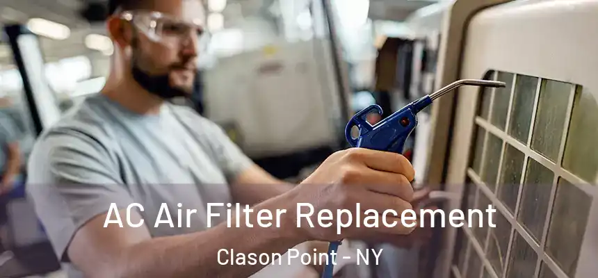 AC Air Filter Replacement Clason Point - NY