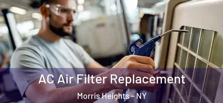  AC Air Filter Replacement Morris Heights - NY