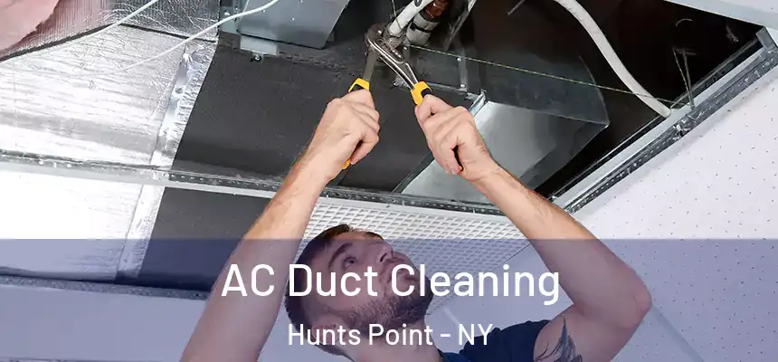  AC Duct Cleaning Hunts Point - NY