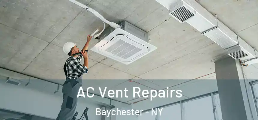  AC Vent Repairs Baychester - NY