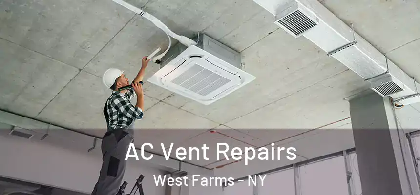 AC Vent Repairs West Farms - NY