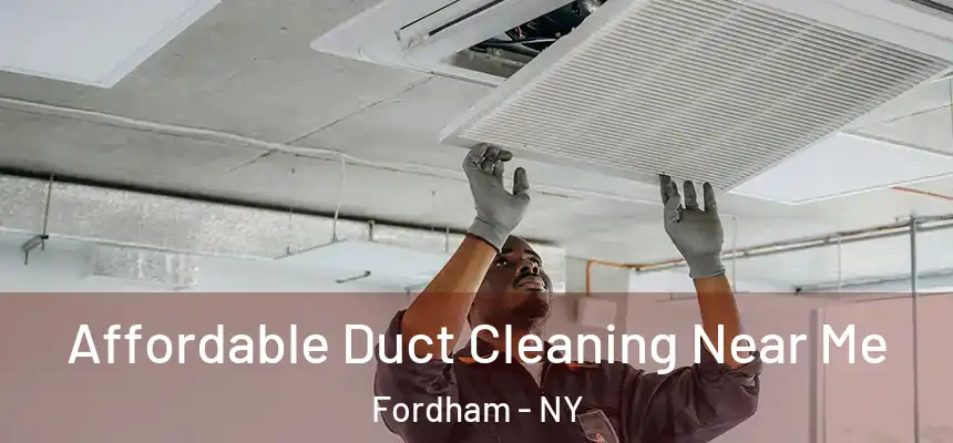 Affordable Duct Cleaning Near Me Fordham - NY