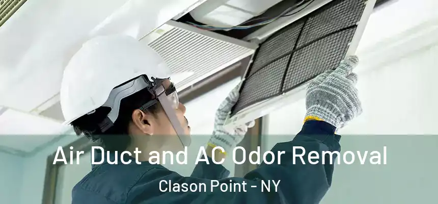 Air Duct and AC Odor Removal Clason Point - NY