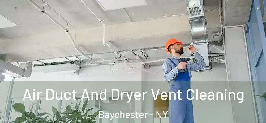  Air Duct And Dryer Vent Cleaning Baychester - NY