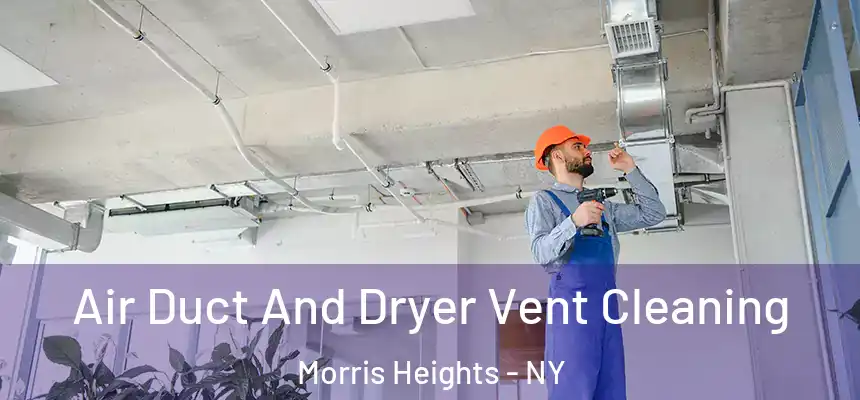  Air Duct And Dryer Vent Cleaning Morris Heights - NY