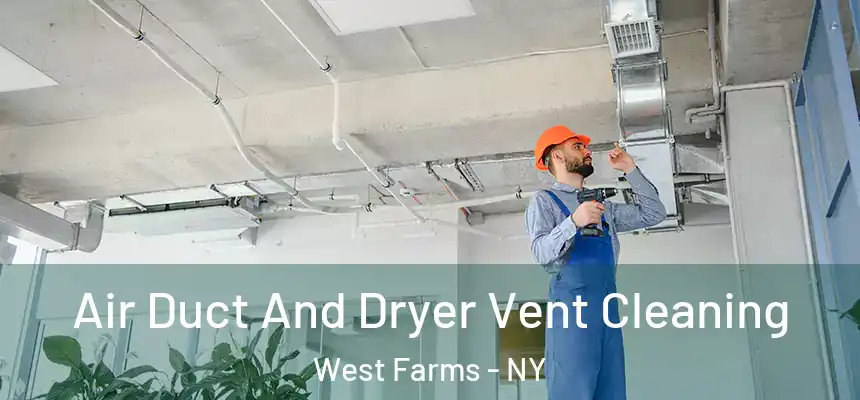Air Duct And Dryer Vent Cleaning West Farms - NY