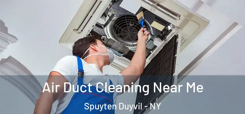 Air Duct Cleaning Near Me Spuyten Duyvil - NY
