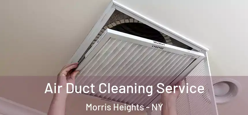  Air Duct Cleaning Service Morris Heights - NY