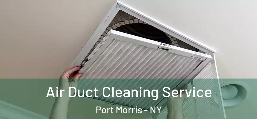  Air Duct Cleaning Service Port Morris - NY