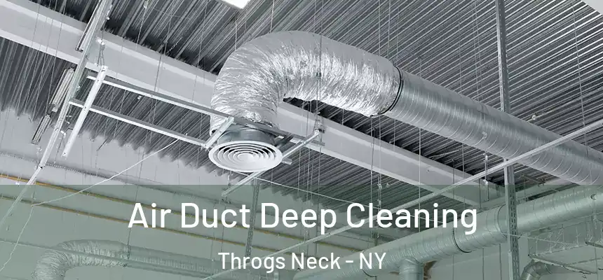 Air Duct Deep Cleaning Throgs Neck - NY