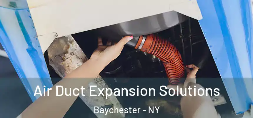  Air Duct Expansion Solutions Baychester - NY