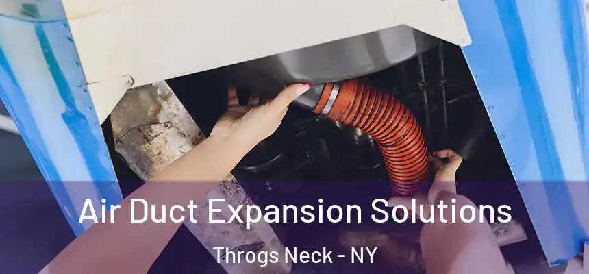  Air Duct Expansion Solutions Throgs Neck - NY