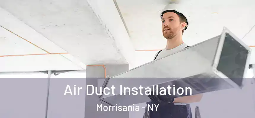 Air Duct Installation Morrisania - NY