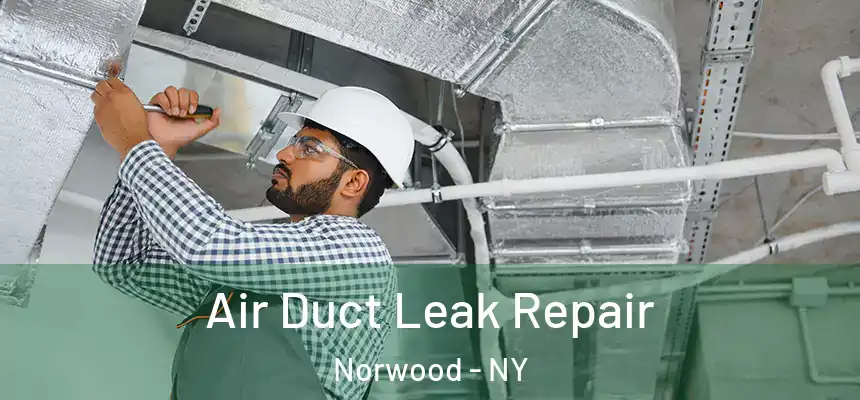  Air Duct Leak Repair Norwood - NY