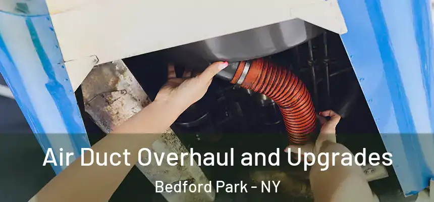  Air Duct Overhaul and Upgrades Bedford Park - NY