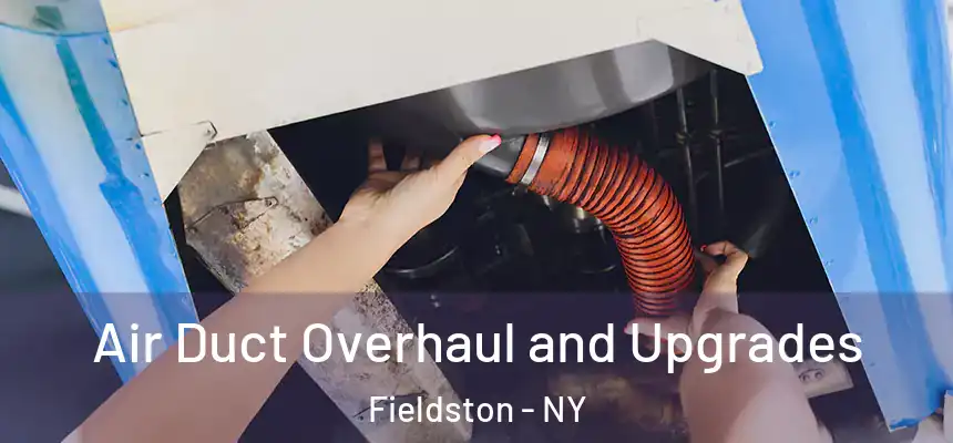  Air Duct Overhaul and Upgrades Fieldston - NY