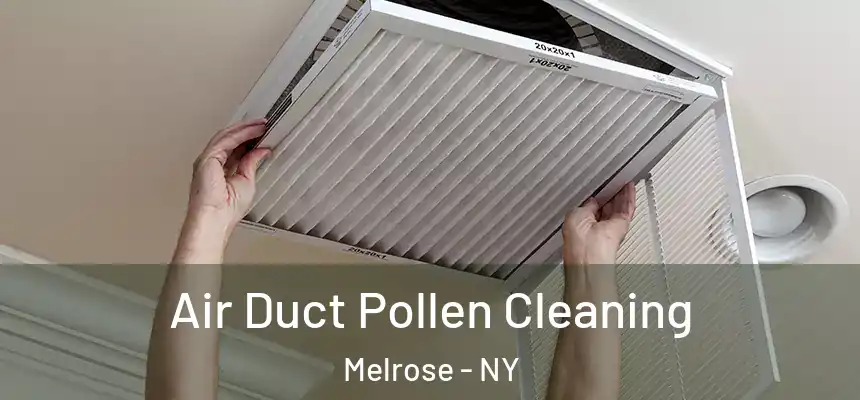 Air Duct Pollen Cleaning Melrose - NY