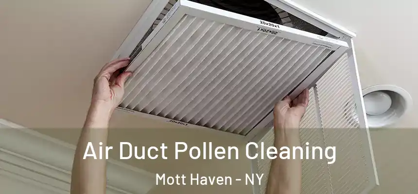 Air Duct Pollen Cleaning Mott Haven - NY