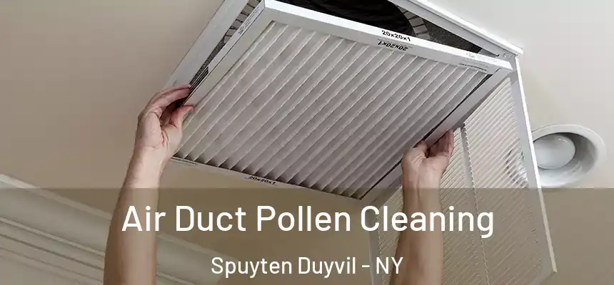  Air Duct Pollen Cleaning Spuyten Duyvil - NY