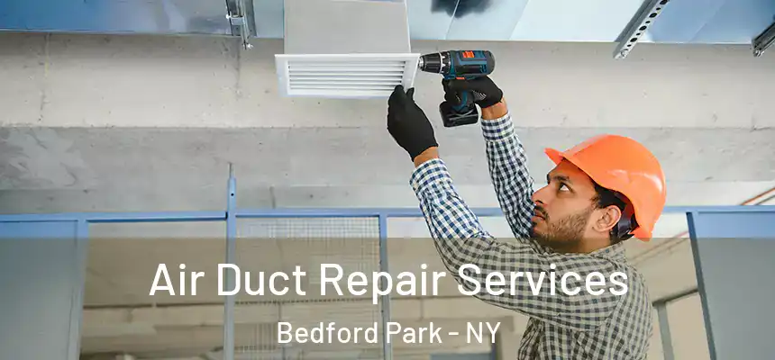  Air Duct Repair Services Bedford Park - NY