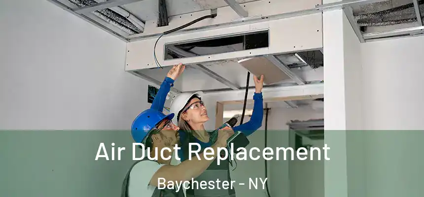 Air Duct Replacement Baychester - NY
