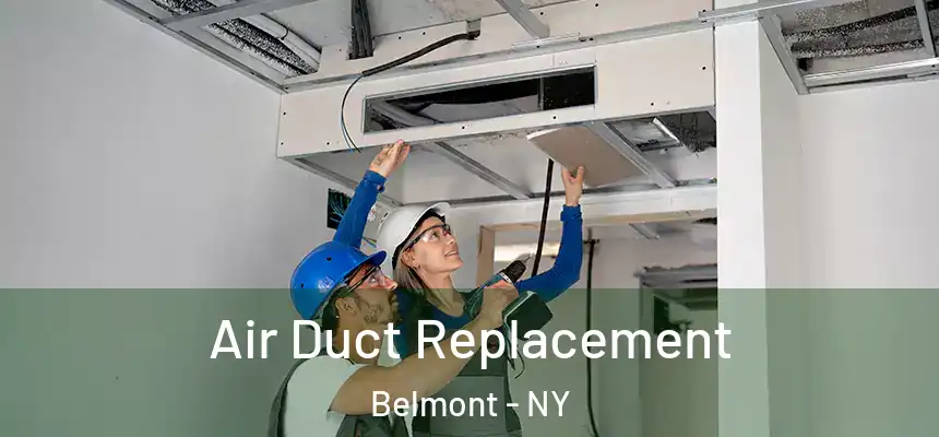 Air Duct Replacement Belmont - NY