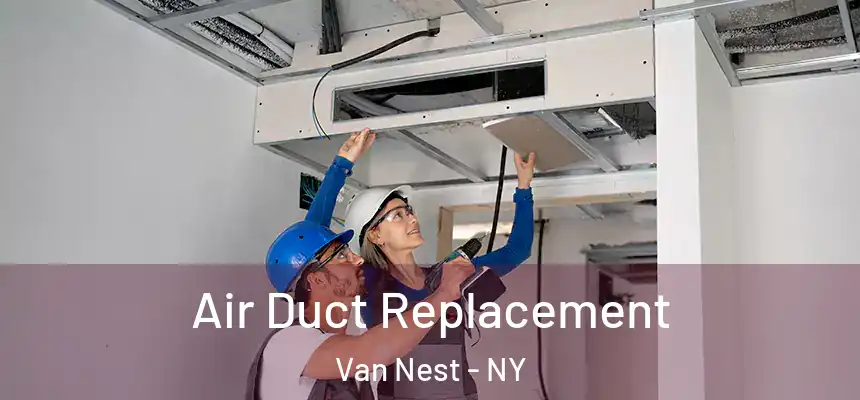 Air Duct Replacement Van Nest - NY