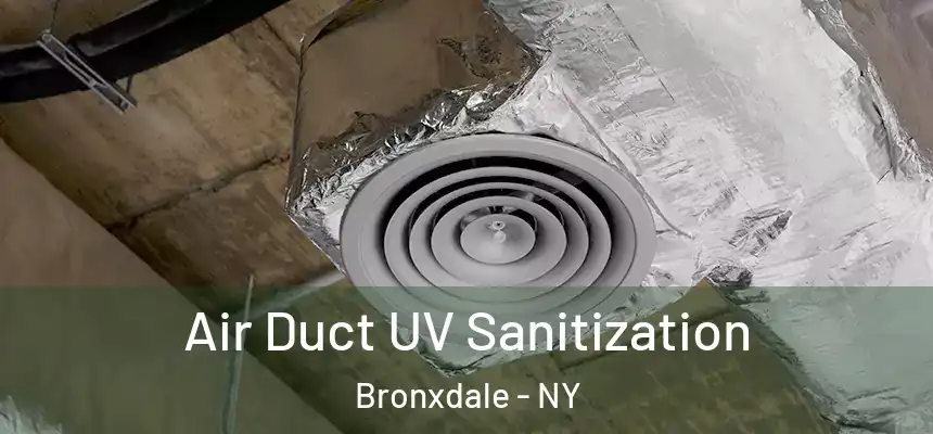  Air Duct UV Sanitization Bronxdale - NY