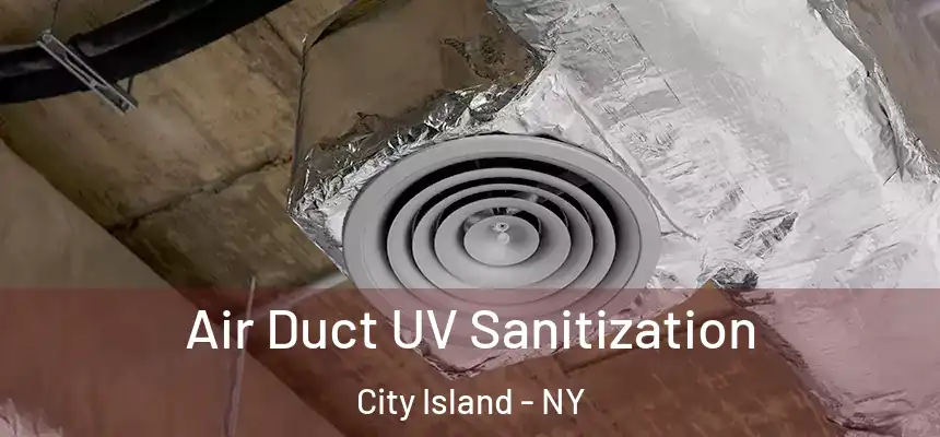 Air Duct UV Sanitization City Island - NY