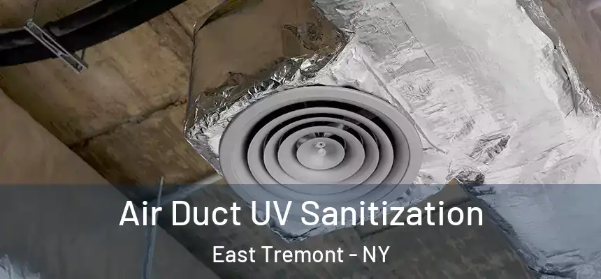 Air Duct UV Sanitization East Tremont - NY