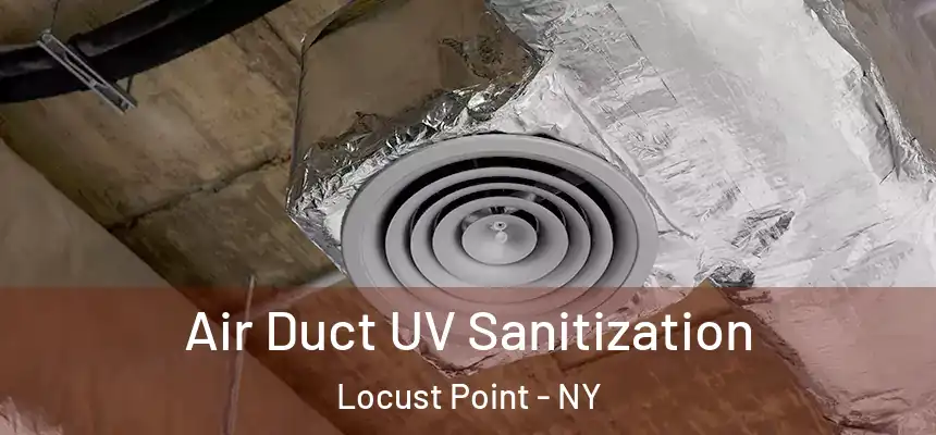 Air Duct UV Sanitization Locust Point - NY