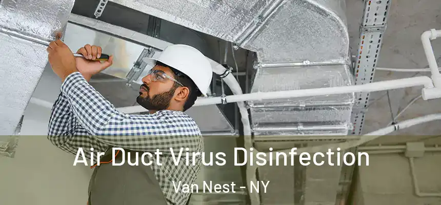 Air Duct Virus Disinfection Van Nest - NY