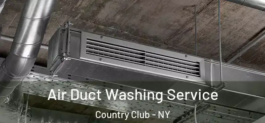 Air Duct Washing Service Country Club - NY