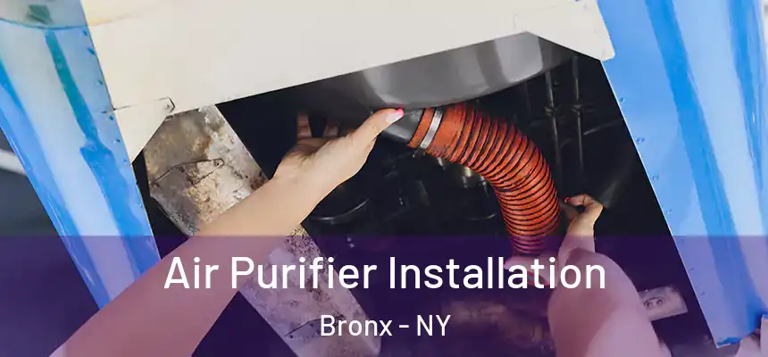  Air Purifier Installation Bronx - NY