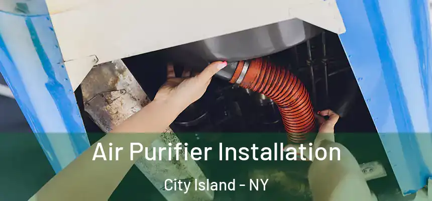 Air Purifier Installation City Island - NY