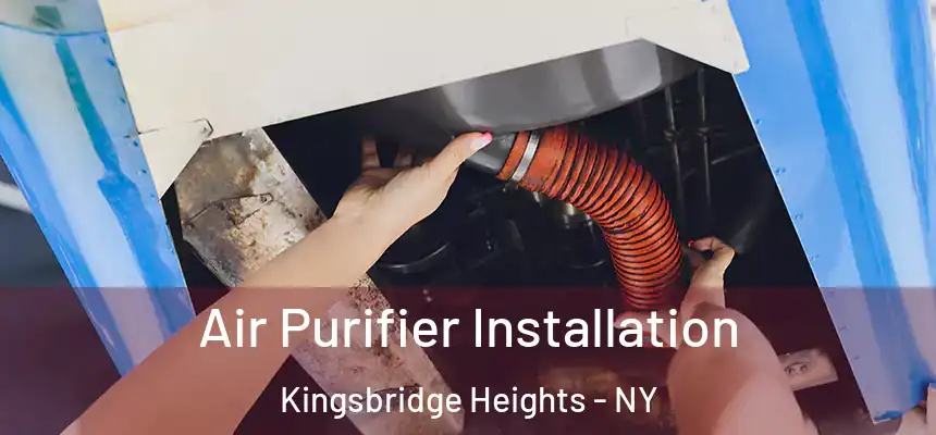 Air Purifier Installation Kingsbridge Heights - NY