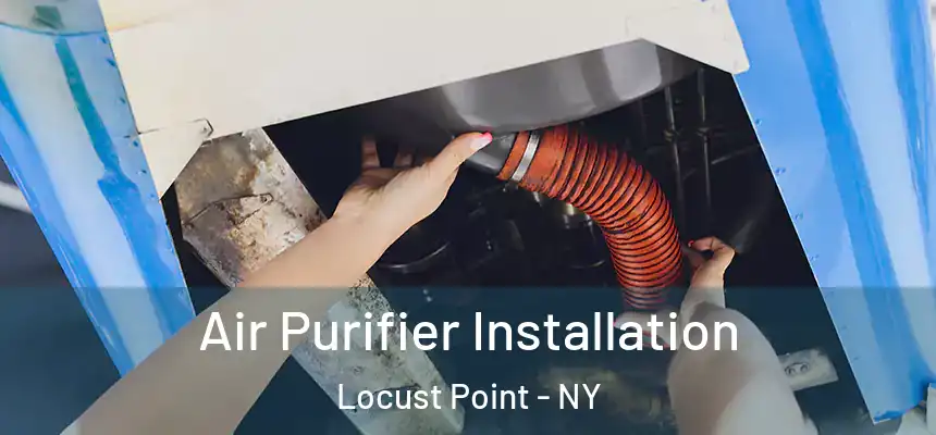  Air Purifier Installation Locust Point - NY