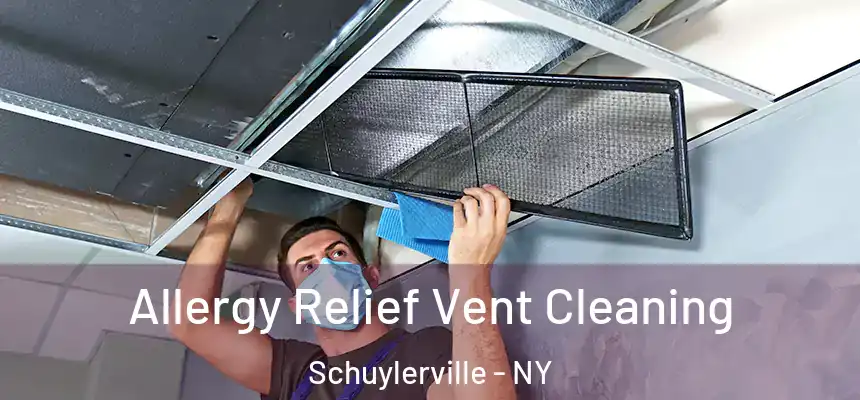  Allergy Relief Vent Cleaning Schuylerville - NY