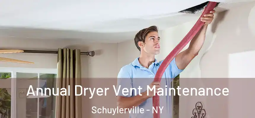  Annual Dryer Vent Maintenance Schuylerville - NY