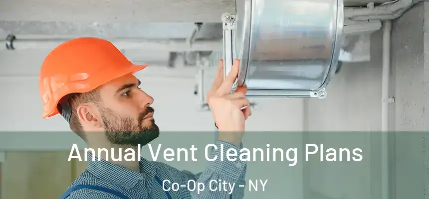  Annual Vent Cleaning Plans Co-Op City - NY