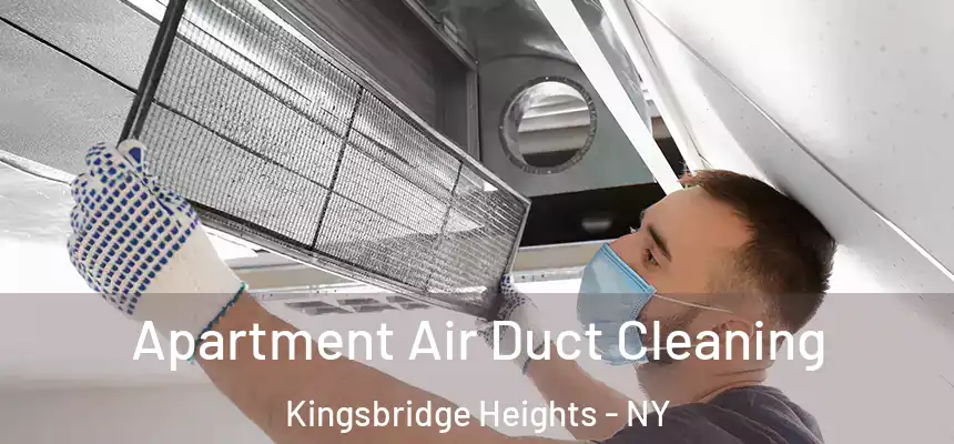 Apartment Air Duct Cleaning Kingsbridge Heights - NY