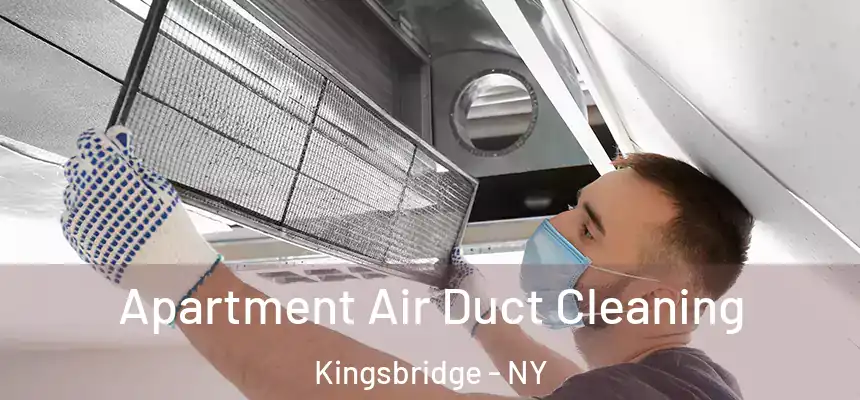 Apartment Air Duct Cleaning Kingsbridge - NY