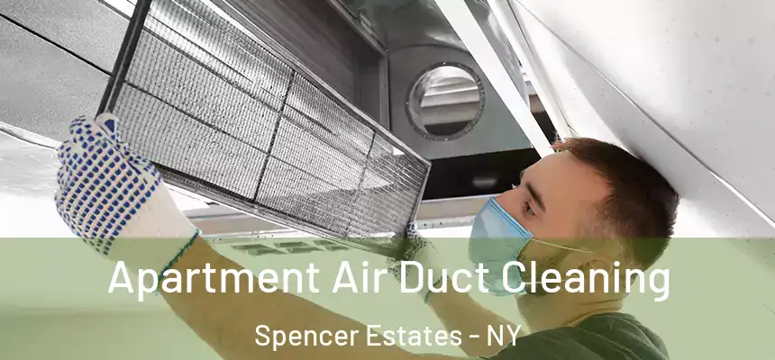 Apartment Air Duct Cleaning Spencer Estates - NY