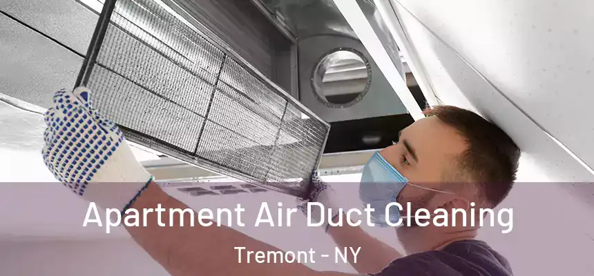 Apartment Air Duct Cleaning Tremont - NY