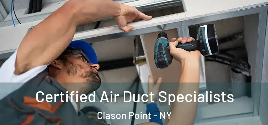 Certified Air Duct Specialists Clason Point - NY