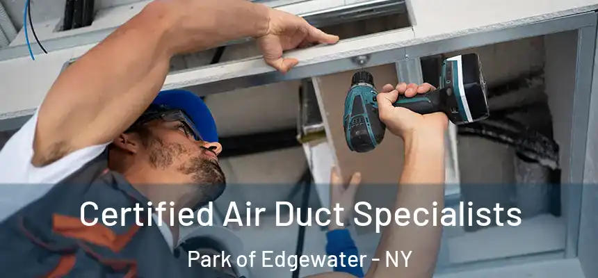 Certified Air Duct Specialists Park of Edgewater - NY