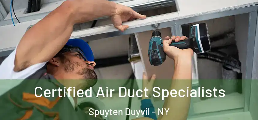 Certified Air Duct Specialists Spuyten Duyvil - NY