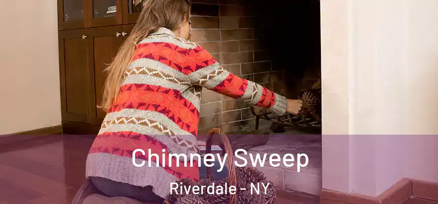 Chimney Sweep Riverdale - NY