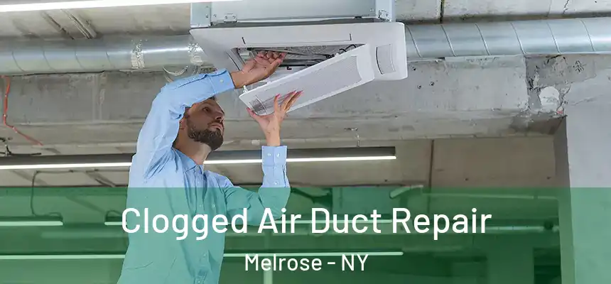  Clogged Air Duct Repair Melrose - NY