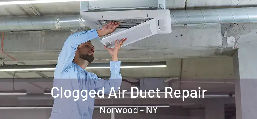  Clogged Air Duct Repair Norwood - NY